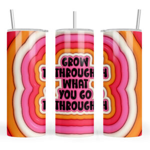 Grow Through what you Go Through