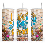 Life is Better at the Beach