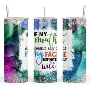 If my Mouth does not Say It